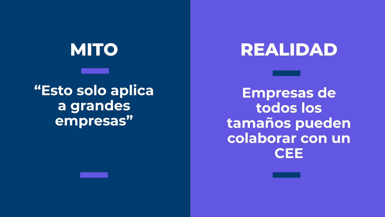 MITO 5: “Esto solo aplica a grandes empresas”, cuando en realidad cualquier empresa, sea del tamaño que sea, puede colaborar con un CEE.